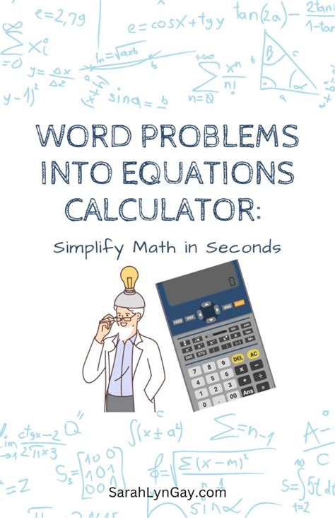 Word Problems Into Equations Calculator Simplify Math In Seconds Sarah Lyn Gay