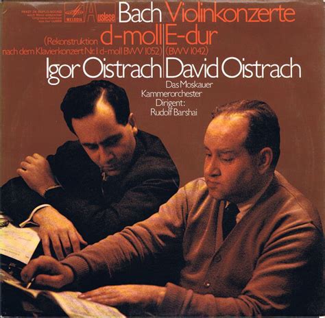 Bach Igor Oistrach David Oistrach Das Moskauer Kammerorchester