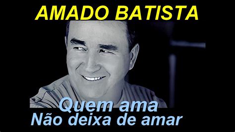 Amado Batista Quem Ama N O Deixa De Amar Lambadao Youtube