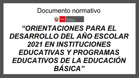 Minedu Orientaciones Para El Desarrollo Del AÑo Escolar 2021 En