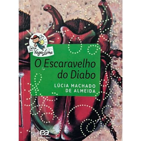 O Escaravelho Do Diabo S Rie Vaga Lume De L Cia Machado De Almeida