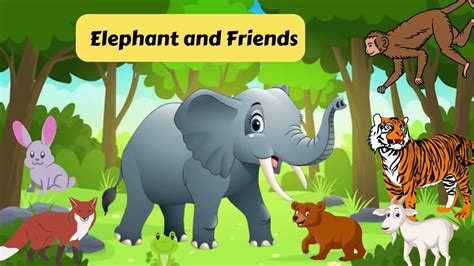 Elephant And Friends Story For Kids Moral Storys For Childrens In