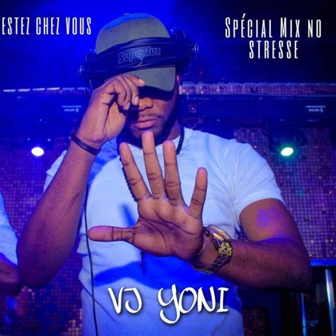 Stream VJ YONI MIX NO STRESSE 2K20 By Veejay Yoni Officiel Listen