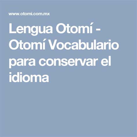 Lengua Otomí Otomí Vocabulario Para Conservar El Idioma Otomi