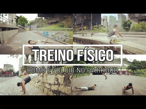 PARKOUR TREINO FÍSICO Como evoluir e fortalecer no Parkour YouTube