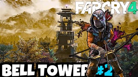 Far Cry 4 How To Liberate The Second Bell Tower 2 YouTube