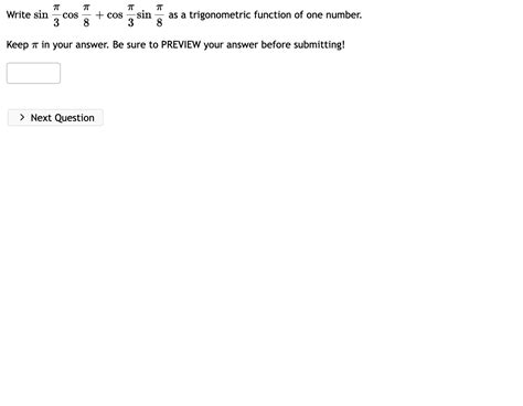 Solved Write sin3πcos8π+cos3πsin8π as a trigonometric | Chegg.com