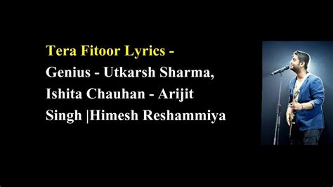 Tera Fitoor Song Lyrics Genius Arijit Singh Youtube