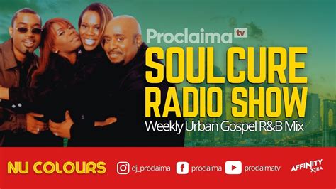 Urban Gospel R B Mix 2021 Ft Nu Colours DJ Proclaima Soulcure Show