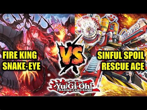 FIRE KING SNAKE EYE VS SINFUL SPOIL RESCUE ACE MATCH Yu Gi Oh YouTube