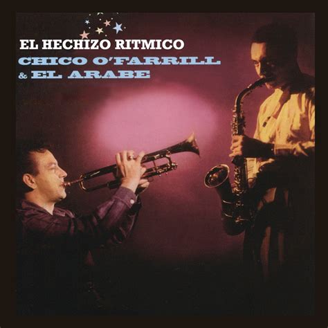 Chico O Farrill El Árabe在 Apple Music 上的EL Hechizo Rítmico