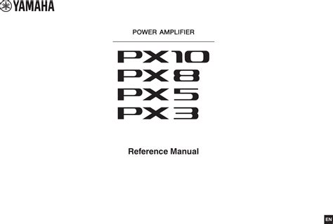 Yamaha PX10 PX8 PX5 PX3 V1.5 Reference Manual PX10/PX8/PX5/PX3 En Rm B0