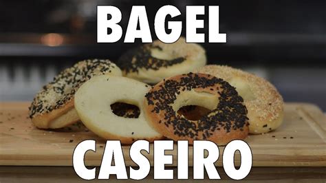 COMO FAZER BAGEL EM CASA YouTube