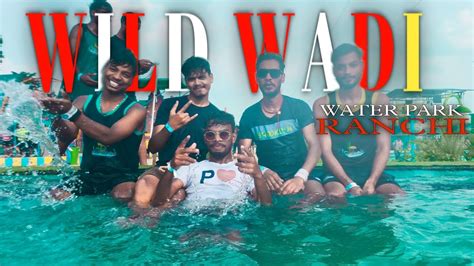 Wild Wadi Water Park Ranchi Full Enjoy With Pani Pani Song Viral