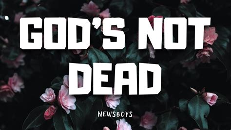 Gods Not Dead Newboys Letra Sub Español Youtube