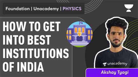 How To Get Into Best Institutions Of India Physics Akshay Tyagi