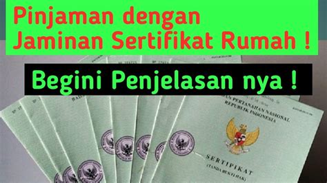 Pinjaman Dengan Jaminan Sertifikat Rumah Begini Penjelasan Nya