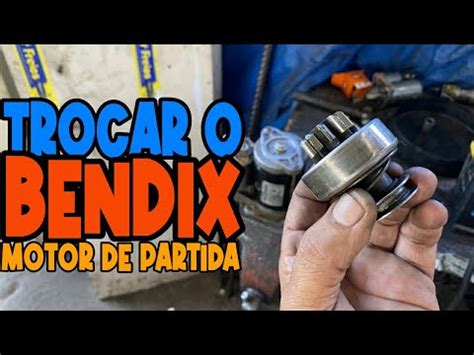 Como Trocar O Bendix Do Motor De Partida Youtube