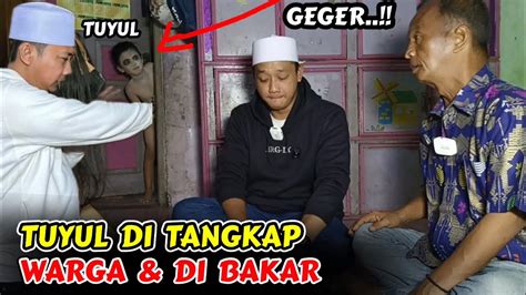 Tuyul Di Tangkap Di Bakar Warga Ustadz Nasihin Gus Syafaat Youtube