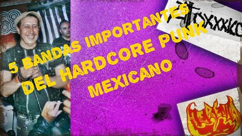 5 BANDAS IMPORTANTES DEL HARDCORE PUNK MEXICANO YouTube