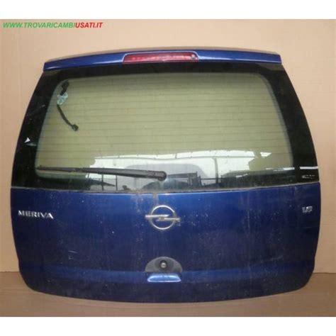 PORTELLONE POSTERIORE COMPLETO OPEL Meriva 1Â Serie 93174370 03 06