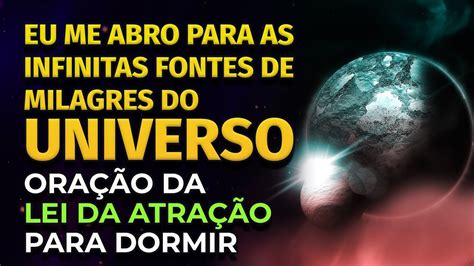 EU ME ABRO PARA AS INFINITAS FONTES DE MILAGRES DO UNIVERSO ORAÇÃO