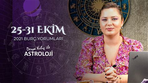 Derya Kılıç İle Astroloji 25 31 Ekim 2021 Haftası Burç Yorumlar YouTube