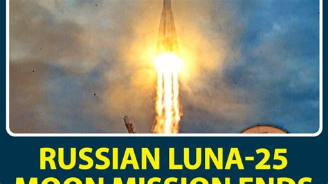 Luna 25 Russia S Moon Mission S Journey From Launch To Crash BT TV