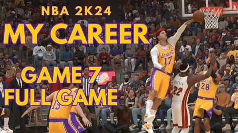 Nba 2k24 My Career Game 7 Full Game Los Angeles Lakers Vs Miami Heat