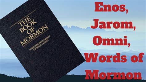 The Books Of Enos Jarom Omni Words Of Mormon Youtube