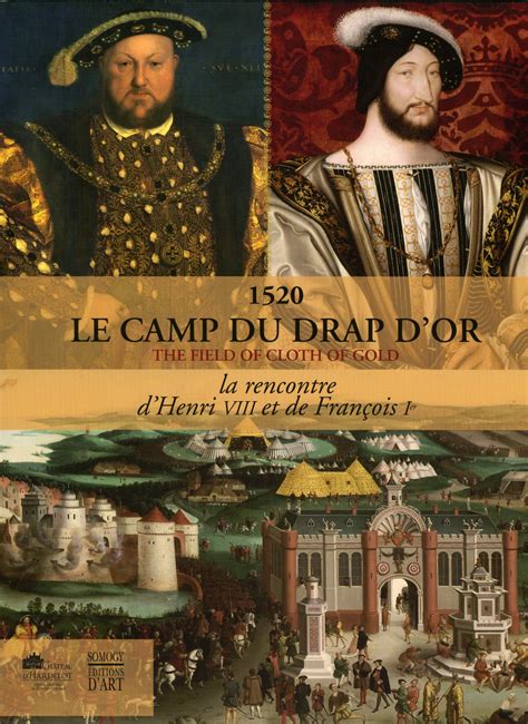 7 juin 1520 début de l entrevue du Camp du Drap d Or