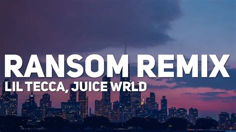 Lil Tecca Ransom Remix Lyrics Ft Juice Wrld Youtube