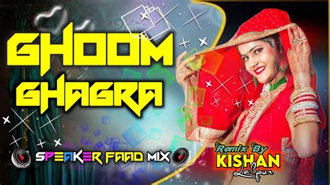 Ghoom Ghagra Haryanvi Song Hard Edm Dhol Dj Remix Dj Kishan