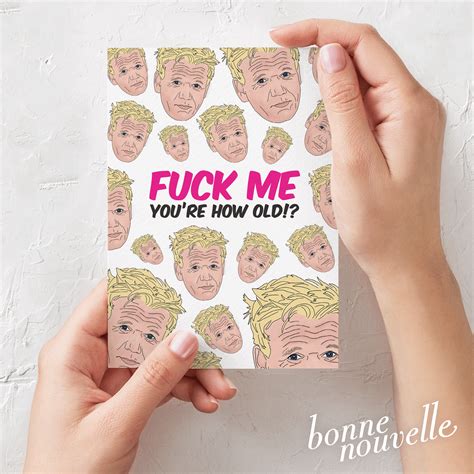 Fuck Me Youre How Old Gordon Ramsay Card Greeting Card From Pheasant Plucker