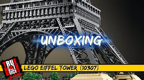 Unboxing The Lego Eiffel Tower 10307 Youtube