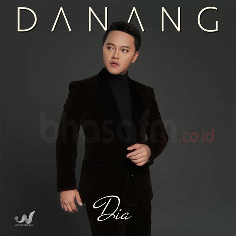 Danang Rilis Lagu Dia Di Tengah Tengah Kesibukannya Sebagai Juri Kdi