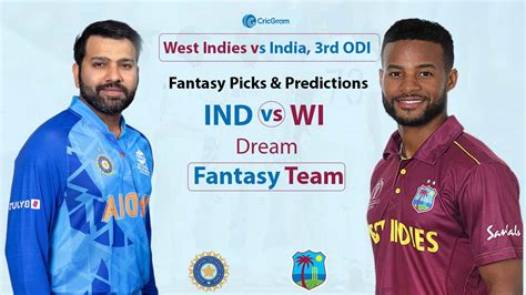 Wi Vs Ind 3rd Odi Fantasy Picks And Predictions Cricgram