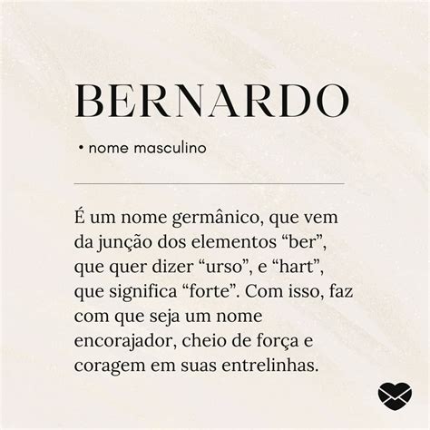 O Significado Do Nome Bernardo - Significado do nome Bernardo: origem, frases e mais