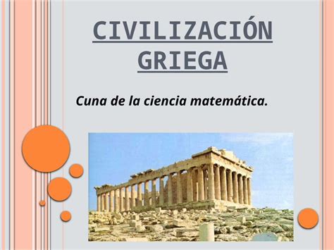 PPTX La Civilización Griega y la Matemática DOKUMEN TIPS