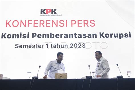 Capaian Kinerja Kpk Semester Tahun Antara Foto