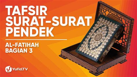 Surat Al Fatihah Tafsir Al Fatihah Adab Berdoa Yang Jarang Kita