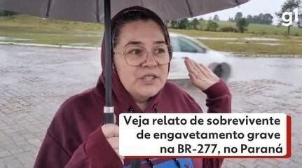 O Que Se Sabe E O Que Falta Esclarecer Sobre O Engavetamento Na BR 277