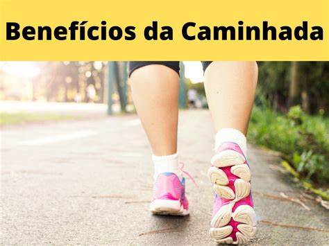 Benef Cios Da Caminhada E Como Emagrecer Leandro Tadeu Em