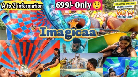 Imagica Water Park Khapoli A To Z Information Ticket Price Food