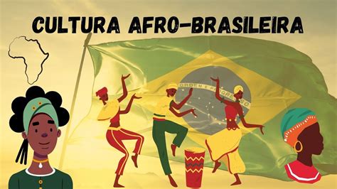 CULTURA AFRO BRASILEIRA YouTube