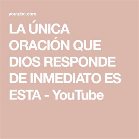 LA ÚNICA ORACIÓN QUE DIOS RESPONDE DE INMEDIATO ES ESTA YouTube