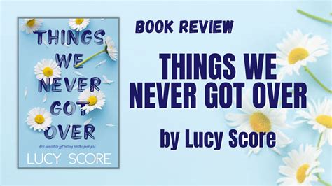 Things We Never Got Over Book Review Featz Reviews