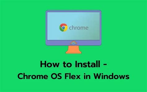 Comment Installer Chrome OS Flex Dans Windows 11 TWCB FR