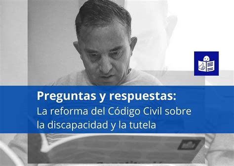 La Aeft Y Plena Inclusión Analizan Las Claves Del Anteproyecto De Reforma Del Código Civil Y Las