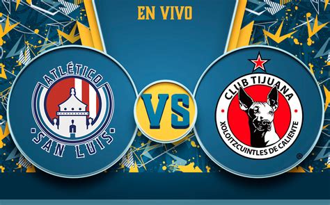 Atlético San Luis vs Tijuana EN VIVO Partido Liga MX HOY J12 A2022